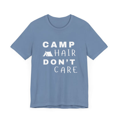 Camp Hair Don't Care T-Shirt