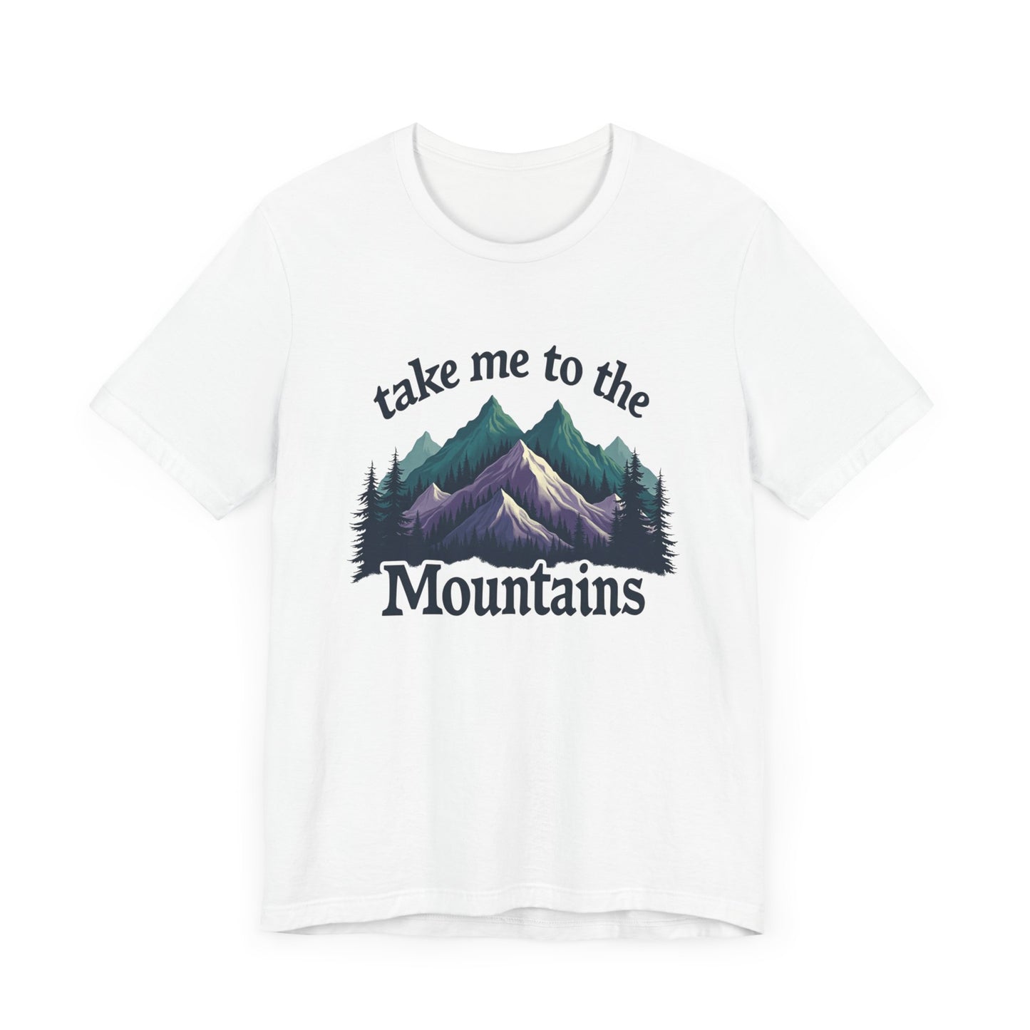 Take Me to the Mountains Tee