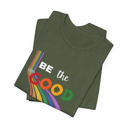 Be the Good Rainbow Graphic Tee