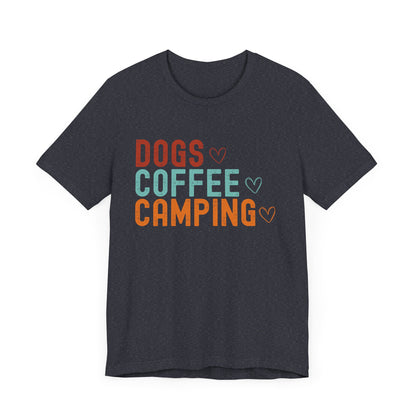 Dogs, Coffee, Camping Tee