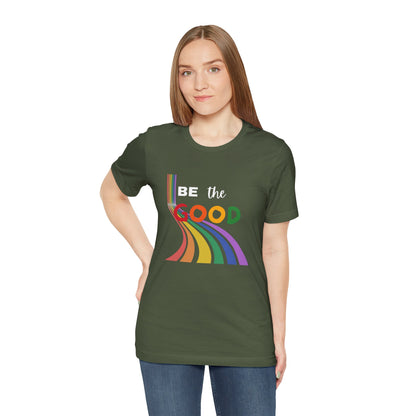 Be the Good Rainbow Graphic Tee