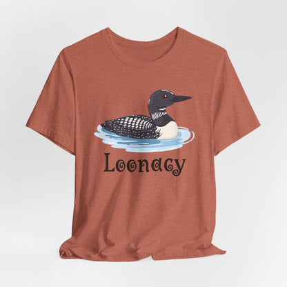 Loon Loonacy Tee (Choice)