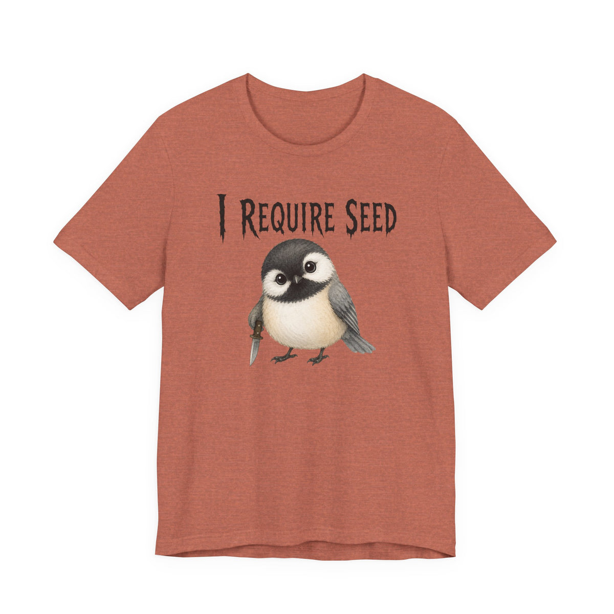 Chickadee Requires Seed Tee (4XL)