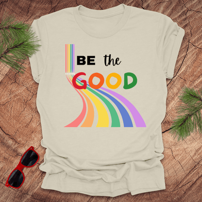 Be The Good Rainbow Tee - Wandering Owl Adventure Gear