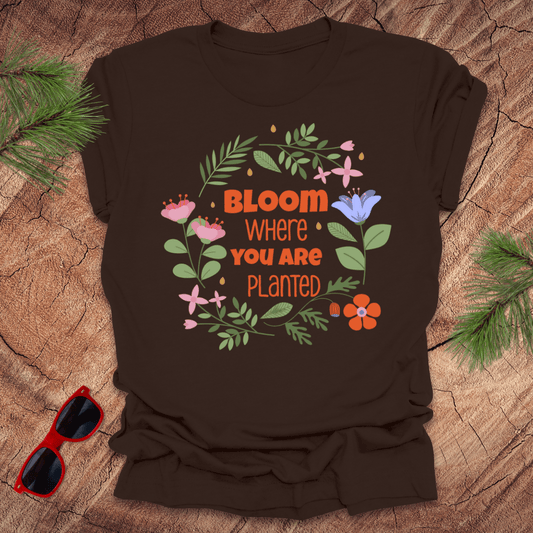 Bloom Where You Are Planted Tee - Wandering Owl Adventure Gear