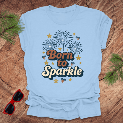 Born to Sparkle 4th of July Tee - Wandering Owl Adventure Gear
