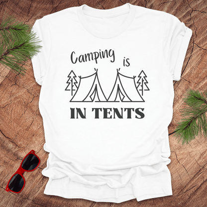 Camping is In Tents - Wandering Owl Adventure Gear