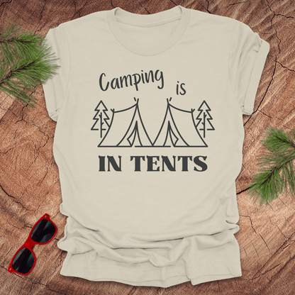 Camping is In Tents - Wandering Owl Adventure Gear