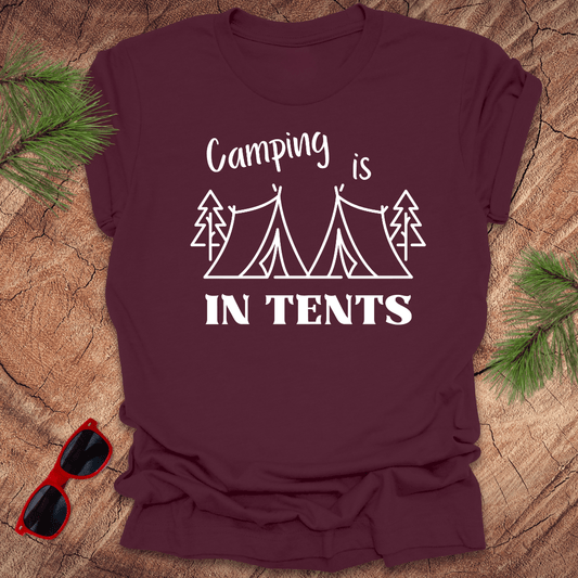 Camping is In Tents - Wandering Owl Adventure Gear
