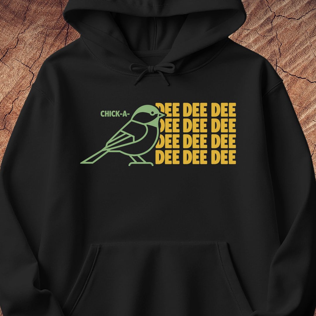 Chickadee Dee Dee Hoodie