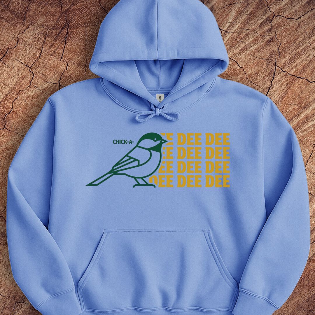 Chickadee Dee Dee Hoodie