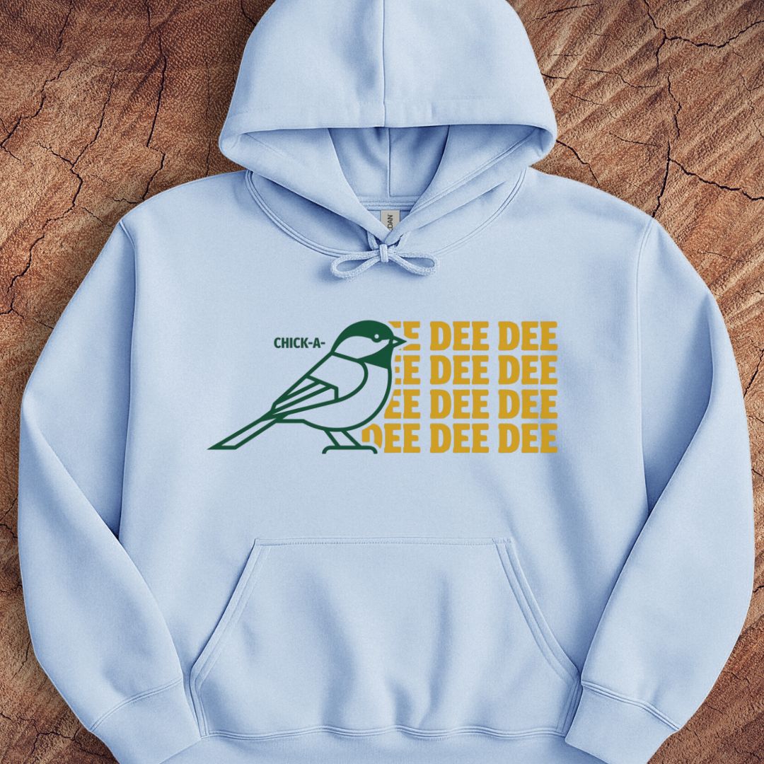 Chickadee Dee Dee Hoodie