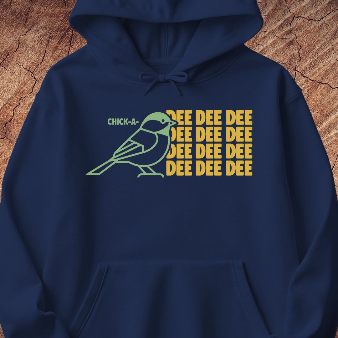 Chickadee Dee Dee Hoodie