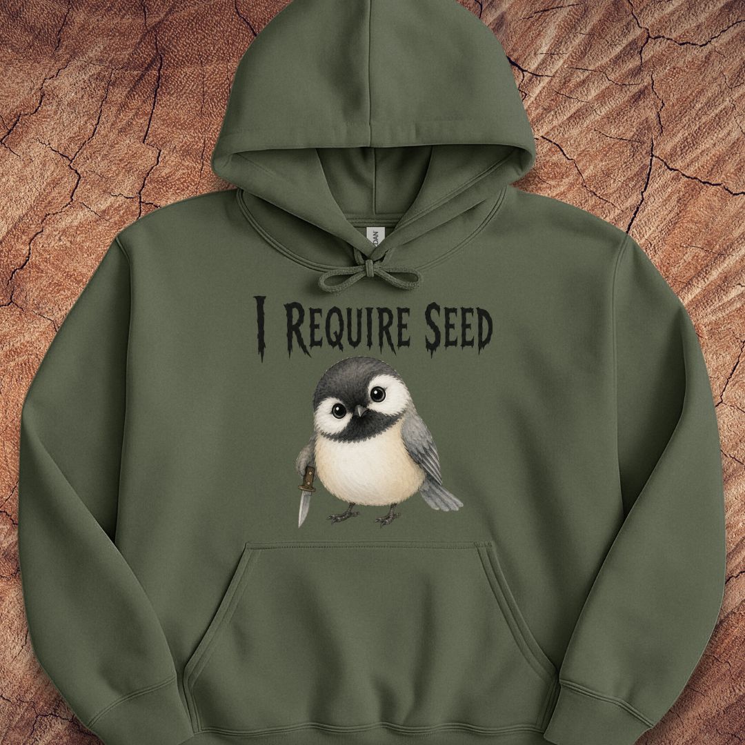 Chickadee Requires Seed Hoodie
