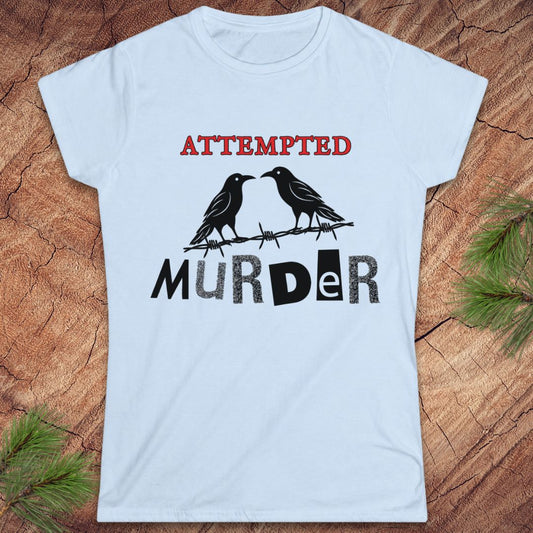 Crow Attempted Murder Women's Tee