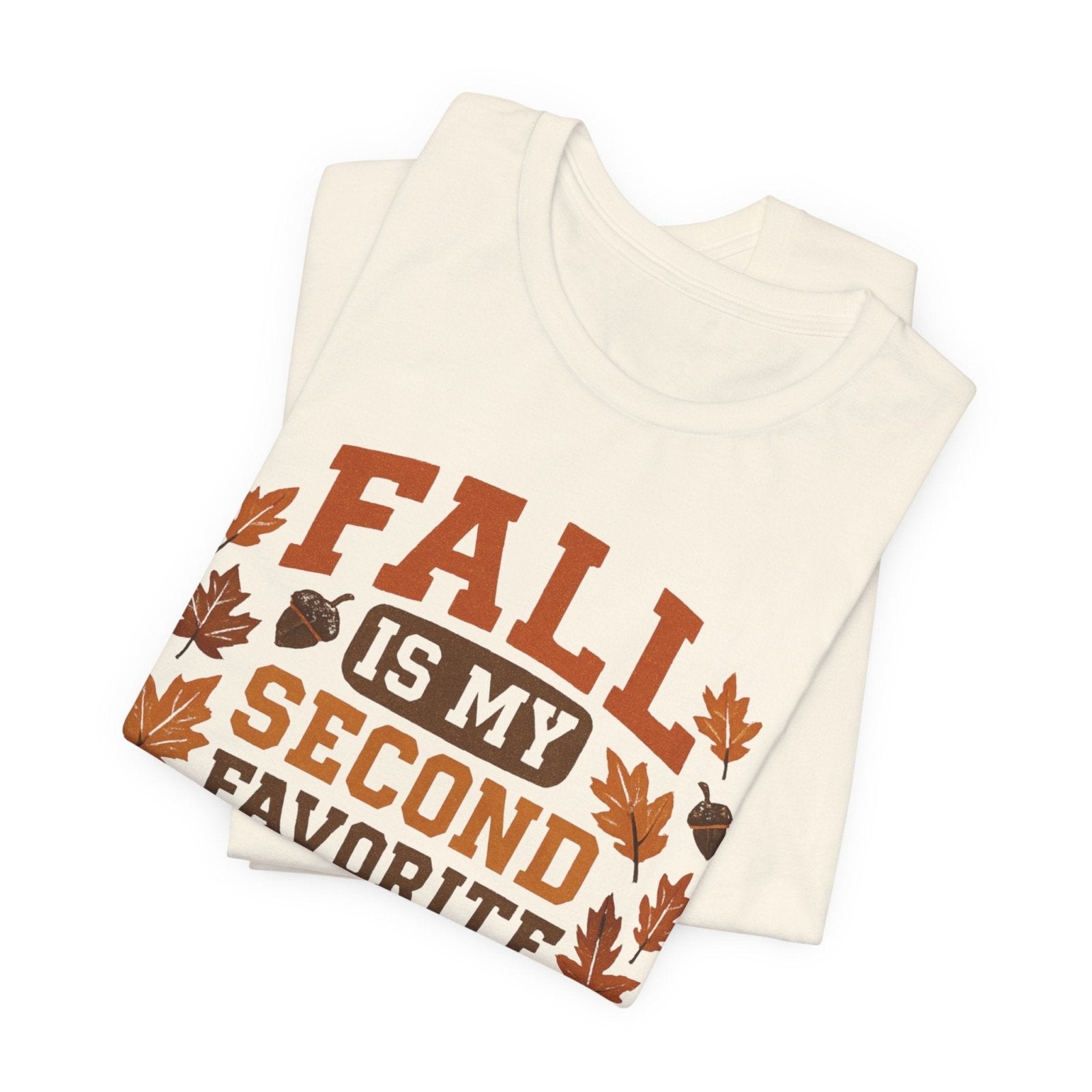 Fall Is My Second Favorite Tee - Wandering Owl Adventure Gear