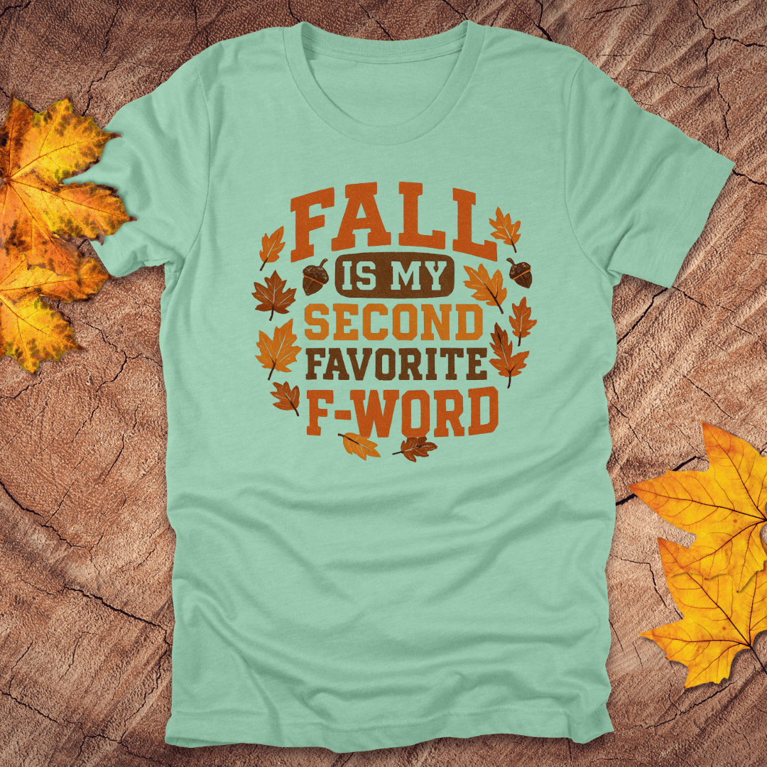 Fall Is My Second Favorite Tee - Wandering Owl Adventure Gear