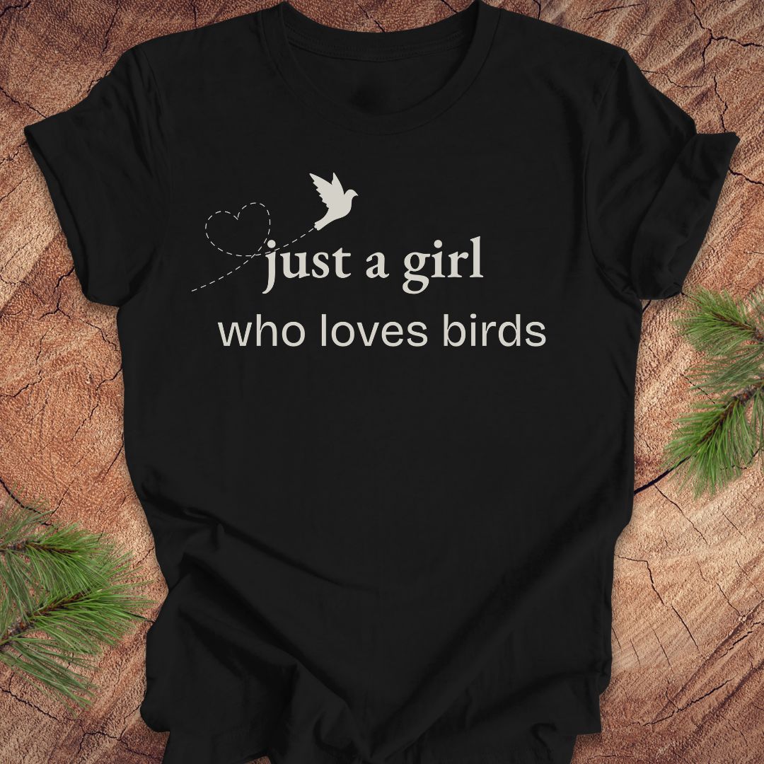 Just A Girl Who Loves Birds Tee