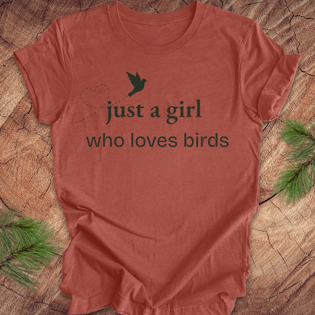 Just A Girl Who Loves Birds Tee