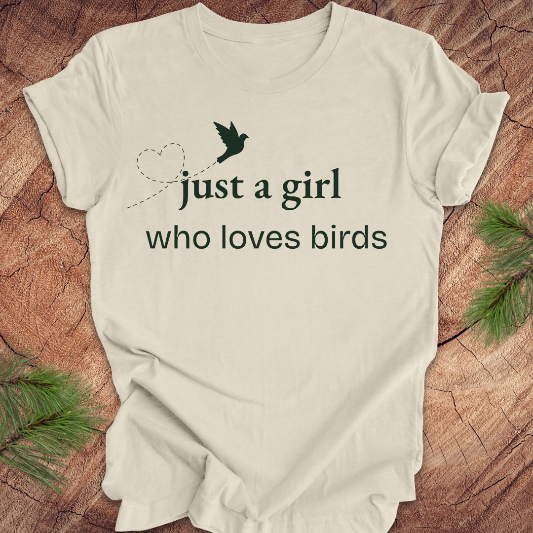 Just A Girl Who Loves Birds Tee