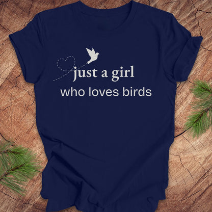 Just A Girl Who Loves Birds Tee