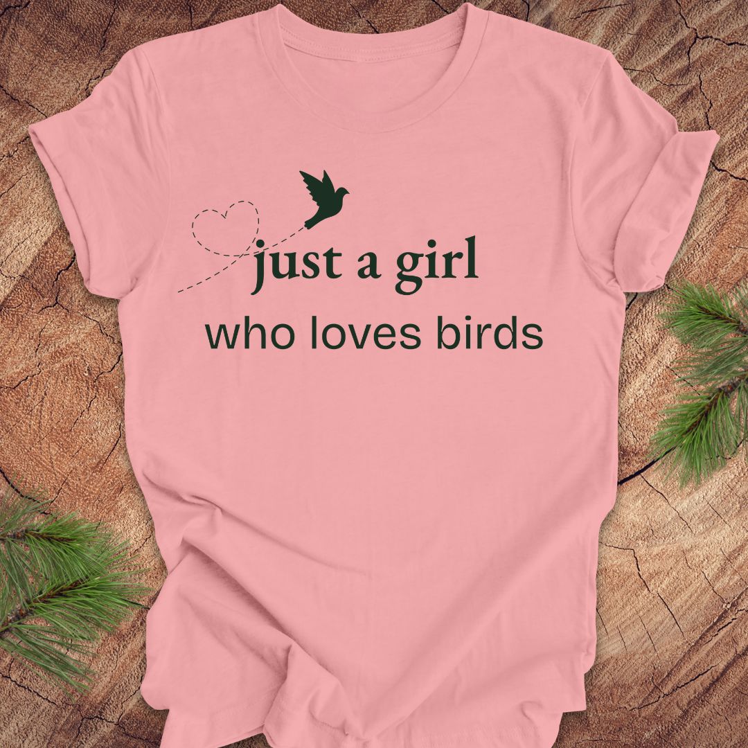 Just A Girl Who Loves Birds Tee