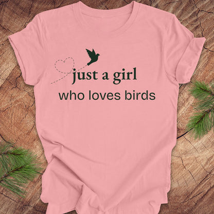 Just A Girl Who Loves Birds Tee