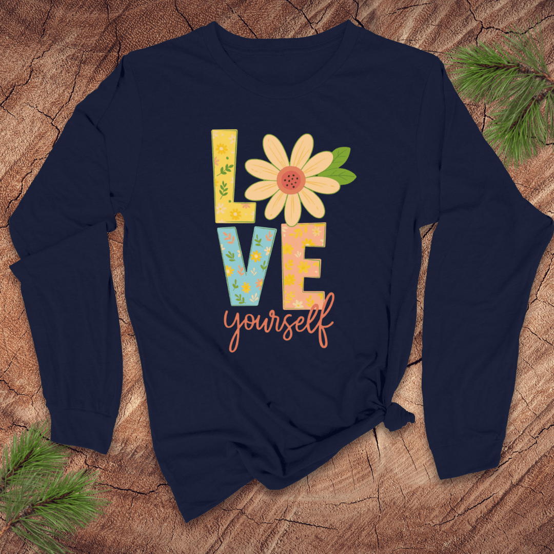 Love Yourself Long Sleeve Tee - Wandering Owl Adventure Gear