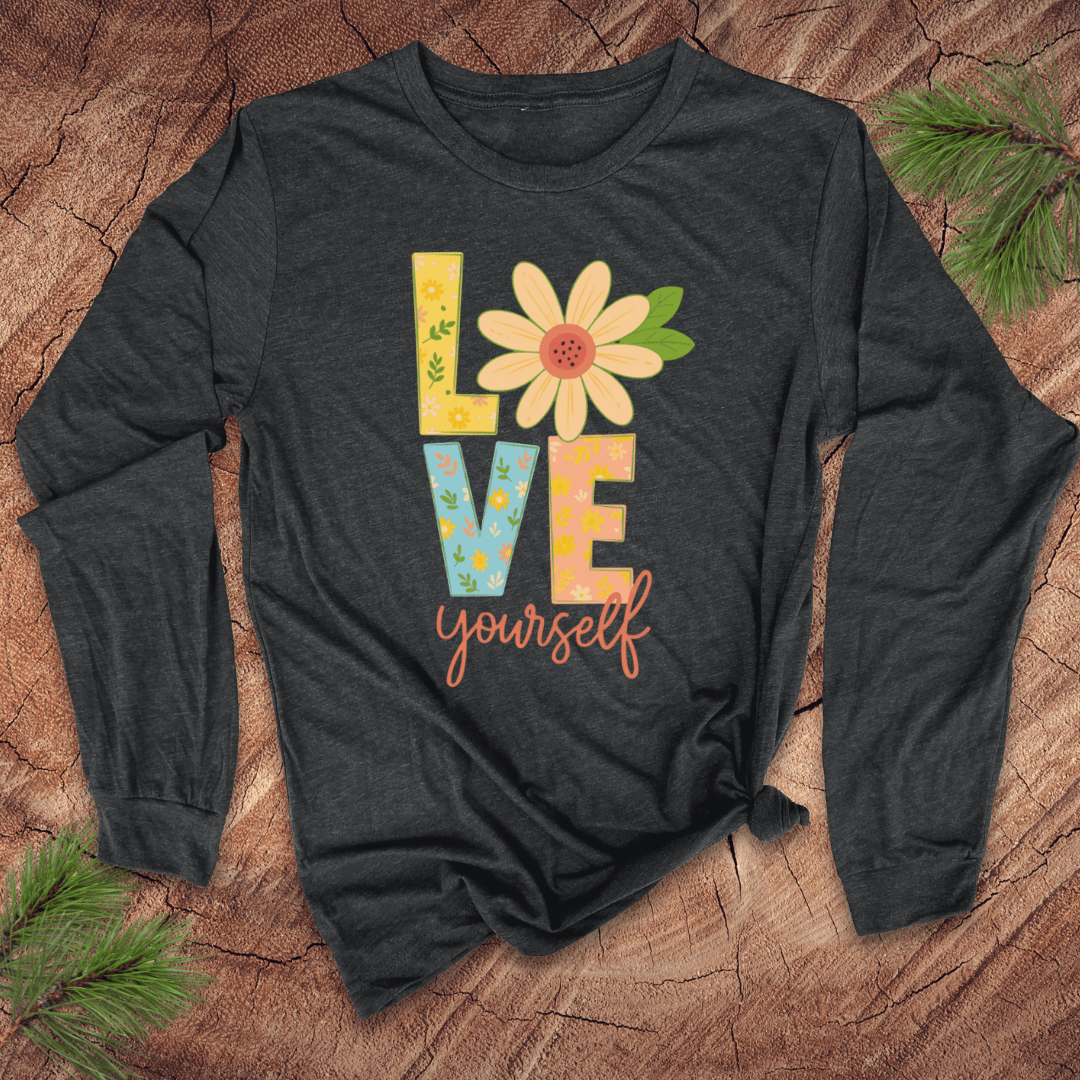 Love Yourself Long Sleeve Tee - Wandering Owl Adventure Gear