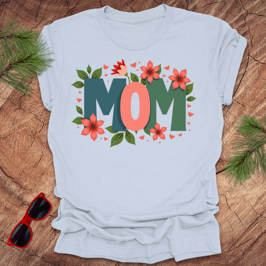 Mom Flowers Tee - Wandering Owl Adventure Gear