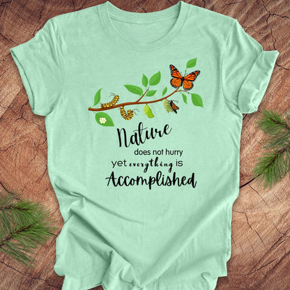 Nature Does Not Hurry Tee