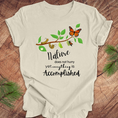 Nature Does Not Hurry Tee
