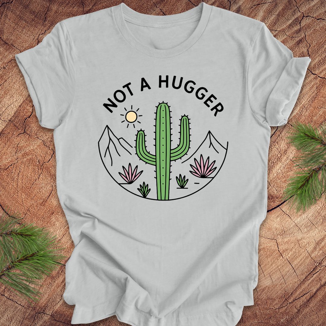 Not A Hugger Cactus Tee