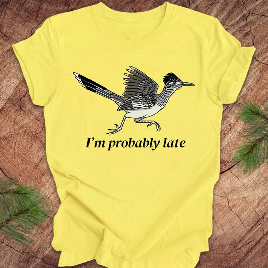 Probably Late Roadrunner Tee