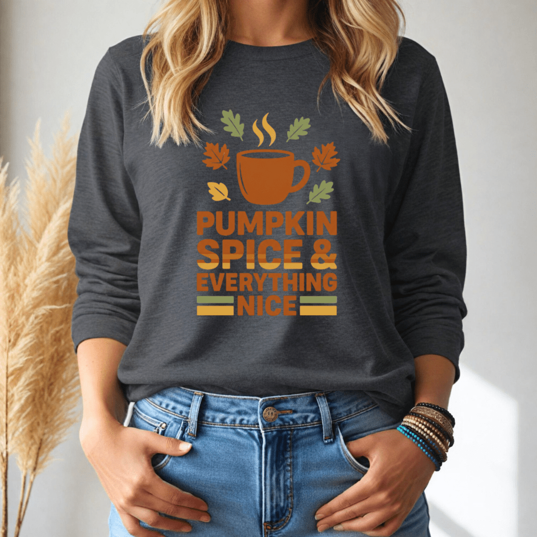 Person wearing a dark gray long sleeve shirt with 'Pumpkin Spice & Everything Nice' text and graphics.