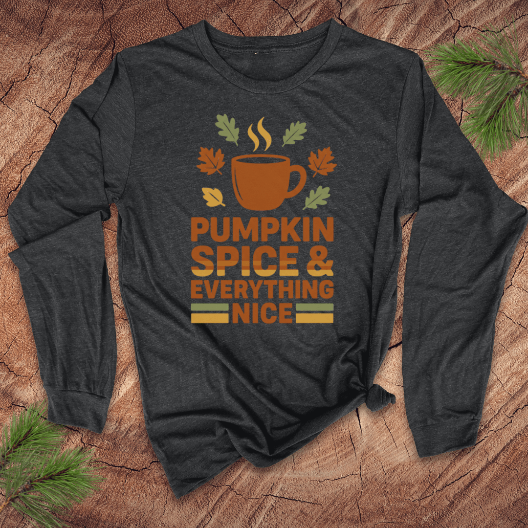 Dark long-sleeve shirt with pumpkin spice and everything nice graphic on a wooden surface