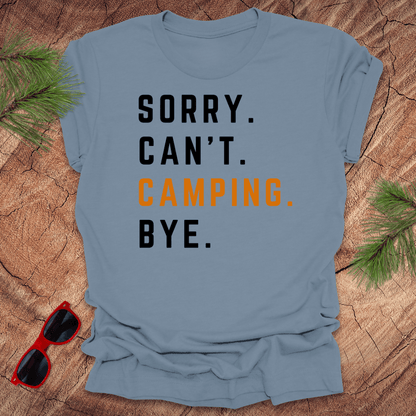 Sorry Can't Camping Bye Tee - Wandering Owl Adventure Gear
