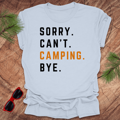 Sorry Can't Camping Bye Tee - Wandering Owl Adventure Gear