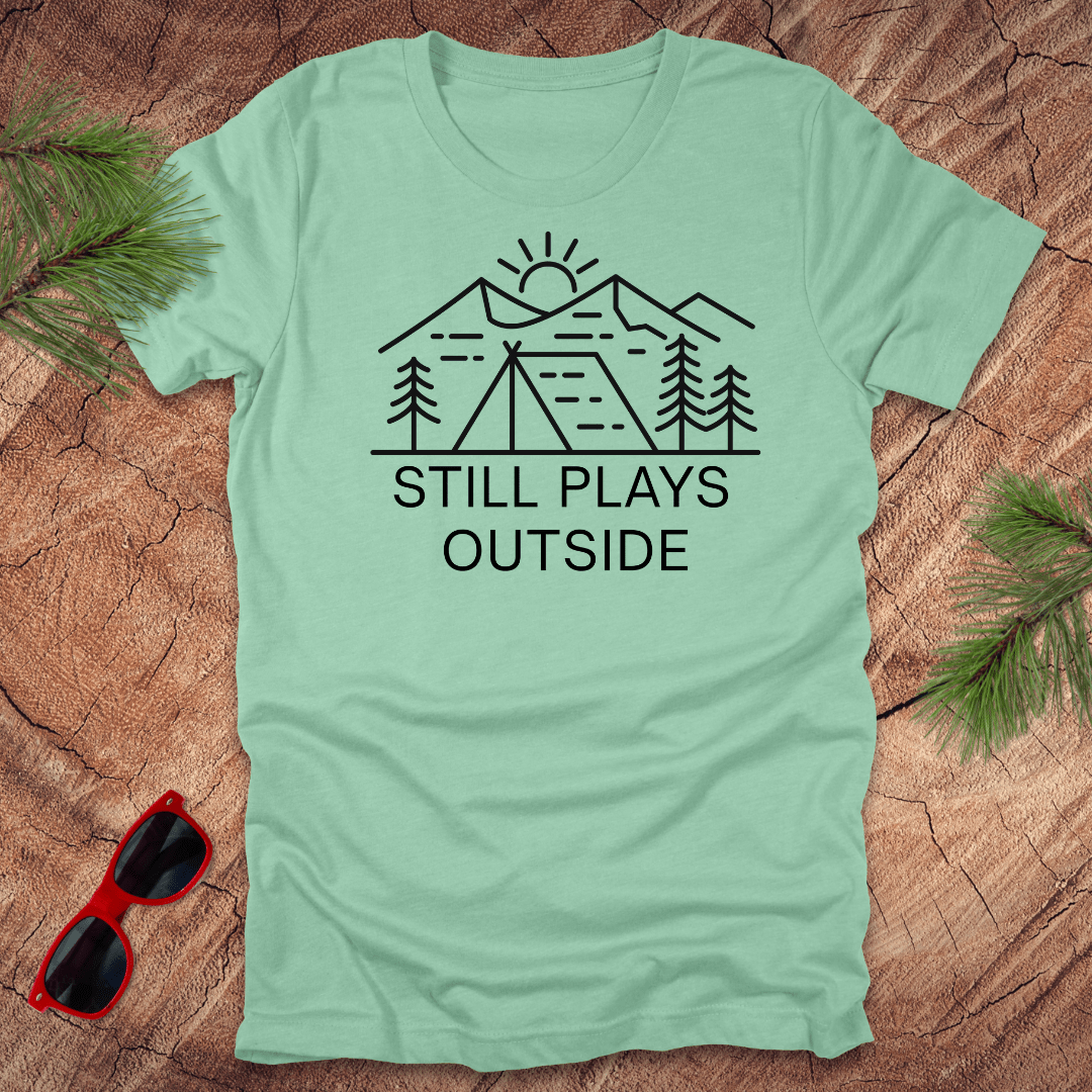 Still Plays Outside Tee - Wandering Owl Adventure Gear