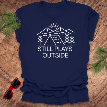 Still Plays Outside Tee - Wandering Owl Adventure Gear
