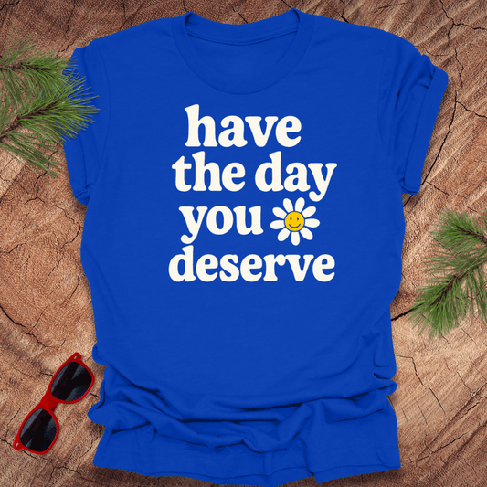 The Day You Deserve Tee - Wandering Owl Adventure Gear