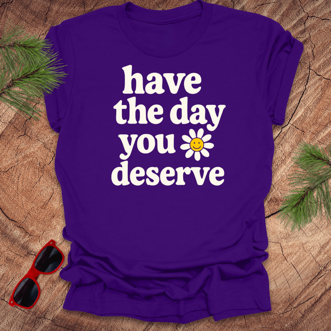 The Day You Deserve Tee - Wandering Owl Adventure Gear