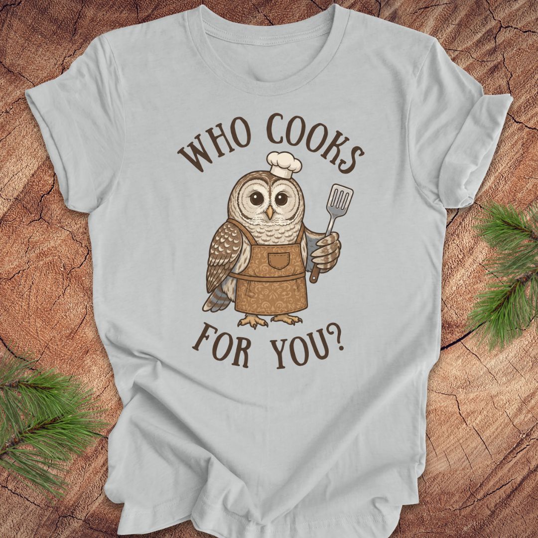 Who Cooks For You? Owl Tee
