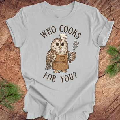 Who Cooks For You? Owl Tee
