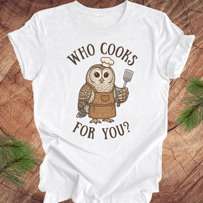 Who Cooks For You? Owl Tee
